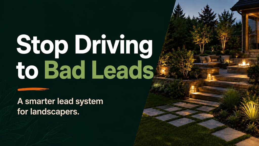 A Lead Generation System That Helps Landscapers Pre-Qualify Better Jobs 1 A Lead Generation System That Helps Landscapers Pre-Qualify Better Jobs